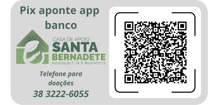 Casa de Apoio Santa Bernadete — Pix (QR Code) e telefone para doações (38) 3222-6055
