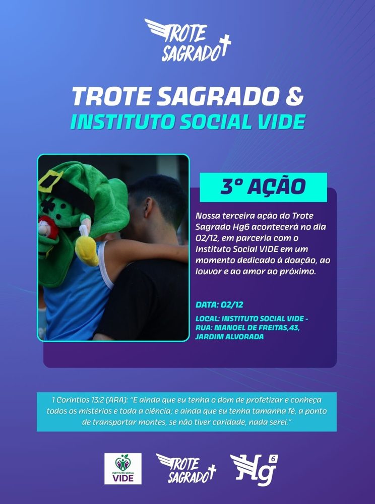 Trote Sagrado e Instituto Social VIDE – 3ª ação
