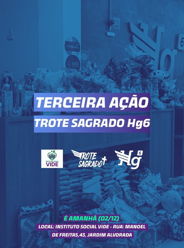 Terceira ação do Trote Sagrado HG6