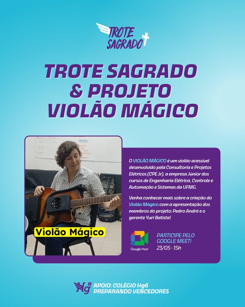 Trote Sagrado e Projeto Violão Mágico